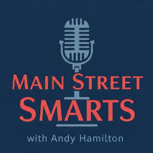Main Street Smarts with Andy Hamilton